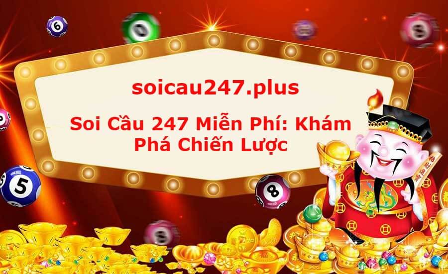  Soi Cầu Xổ Số Miễn Phí: Khám Phá Chiến Lược