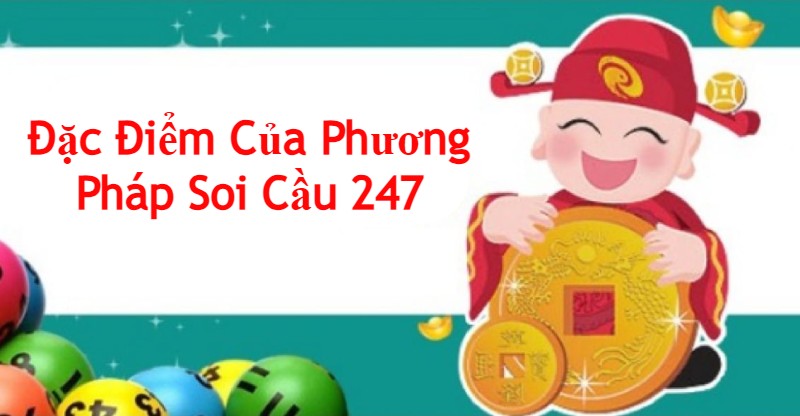 Đặc Điểm Của Phương Pháp Soi Cầu Xổ Số Chuẩn Xác 100%